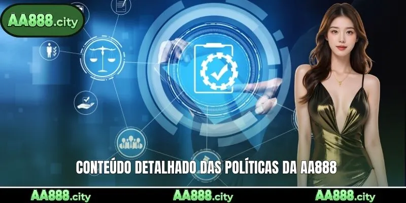 Conteúdo detalhado das políticas da AA888
