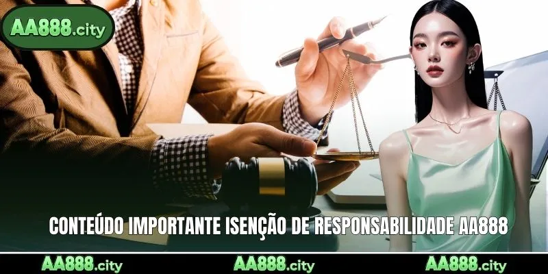 Conteúdo importante Isenção de responsabilidade AA888