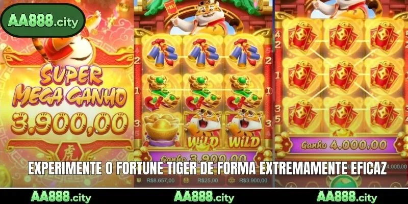 Experimente o Fortune Tiger de forma extremamente eficaz