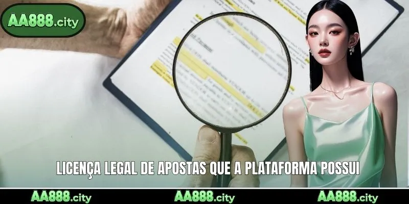 Licença legal de apostas que a plataforma possui
