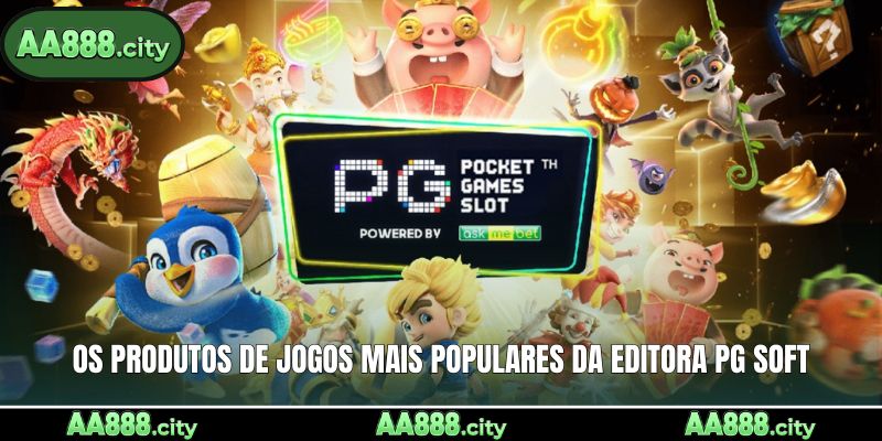 Os produtos de jogos mais populares da editora PG SOFT