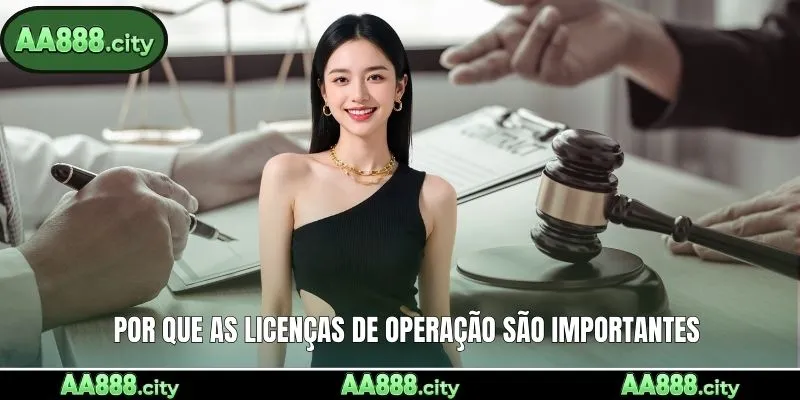 Por que as licenças de operação são importantes