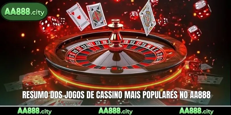 Resumo dos jogos de cassino mais populares no AA888