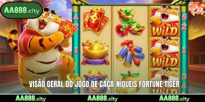 Visão geral do jogo de caça-níqueis Fortune Tiger