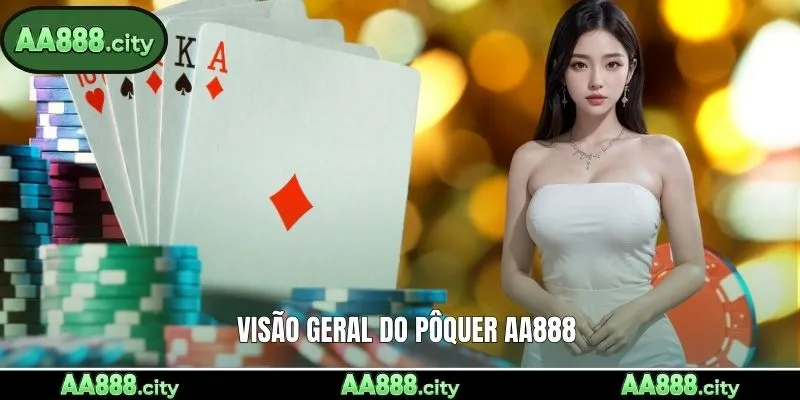 Visão geral do pôquer AA888